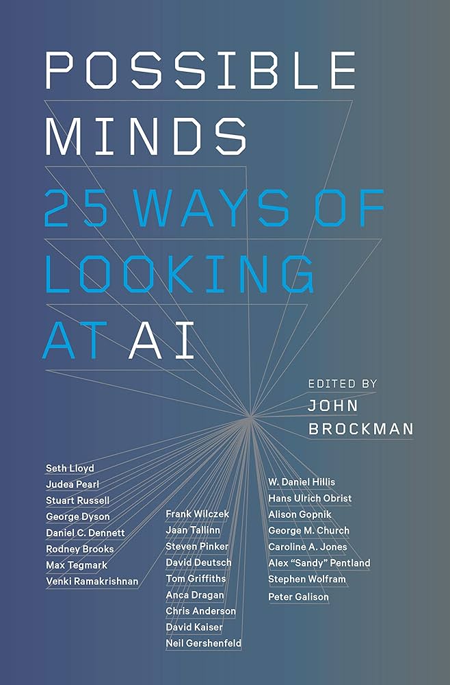 Possible Minds, Twenty-Five Ways of Looking at AI