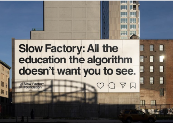 Weber Shandwick - Futures Slow Factory: all the education the algorithm doesn't want you to see